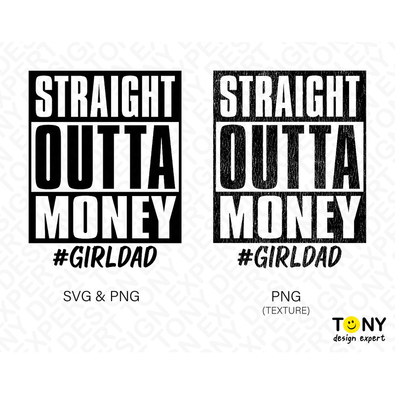 2 Bundle, Straight Outta Money Png Svg, Girl Dad Svg, Straight Outta Svg, Dad Life Digital Download Sublimation Distressed PNG & SVG Cricut - 2.jpg
