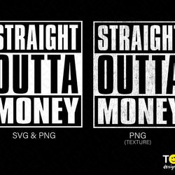 2 bundle, straight outta money png svg, straight outta svg,