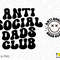2 Bundles, Anti Social Dads Club Svg Png, Antisocial Svg, Trendy Retro Groovy Wavy Stacked, Digital Download Sublimation PNG & SVG Cricut - 2.jpg