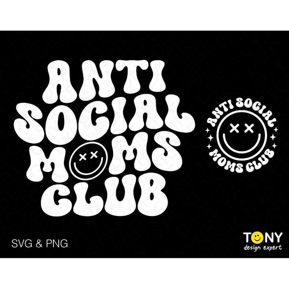 2 Bundles, Anti Social Moms Club Svg Png, Antisocial Svg, Trendy Retro Groovy Wavy Stacked, Digital Download Sublimation PNG & SVG Cricut - 1.jpg