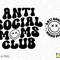 2 Bundles, Anti Social Moms Club Svg Png, Antisocial Svg, Trendy Retro Groovy Wavy Stacked, Digital Download Sublimation PNG & SVG Cricut - 2.jpg