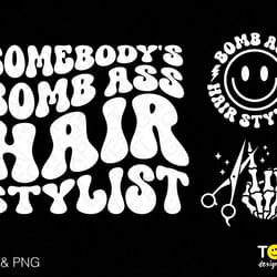 3 bundle, somebodys bomb ass hair stylist svg png, front bac