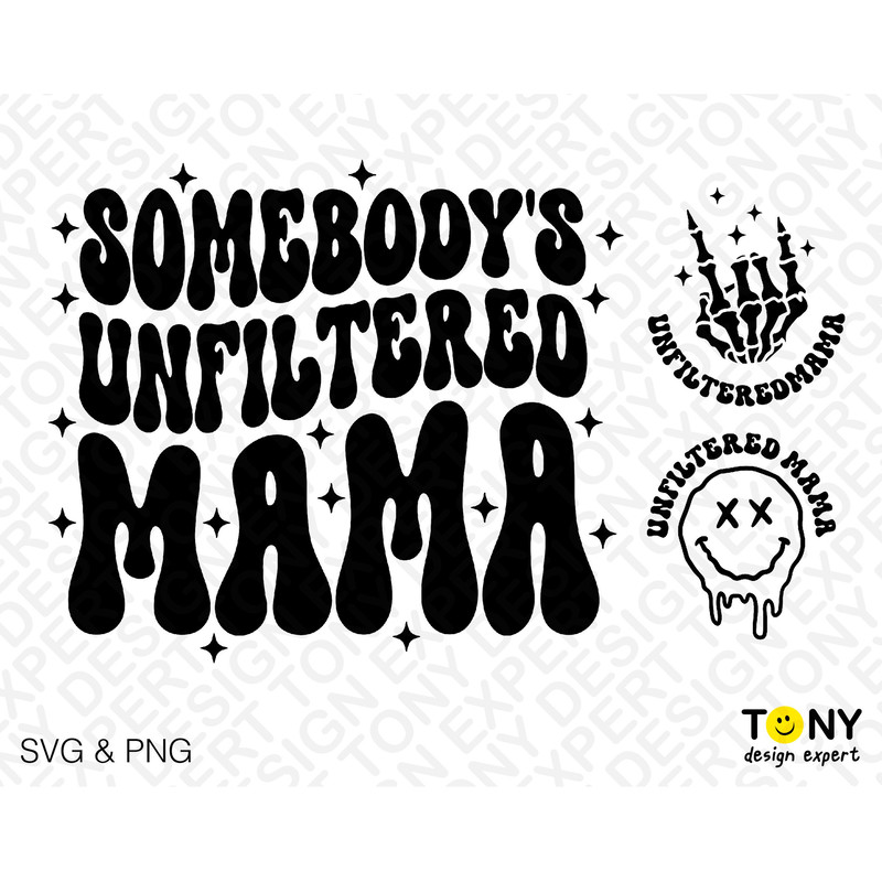 3 Bundle, Somebody's Unfiltered Mama Svg Png, Mom Life Svg, Trendy Sarcastic Mom Quote Svg, Digital Download Sublimation PNG & SVG Cricut - 2.jpg