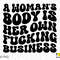 A Woman's Body Is Her Own Fucking Business Svg Png, Pro Choice Trendy Retro Wavy Stacked Digital Download Sublimation PNG & SVG Cricut File - 2.jpg