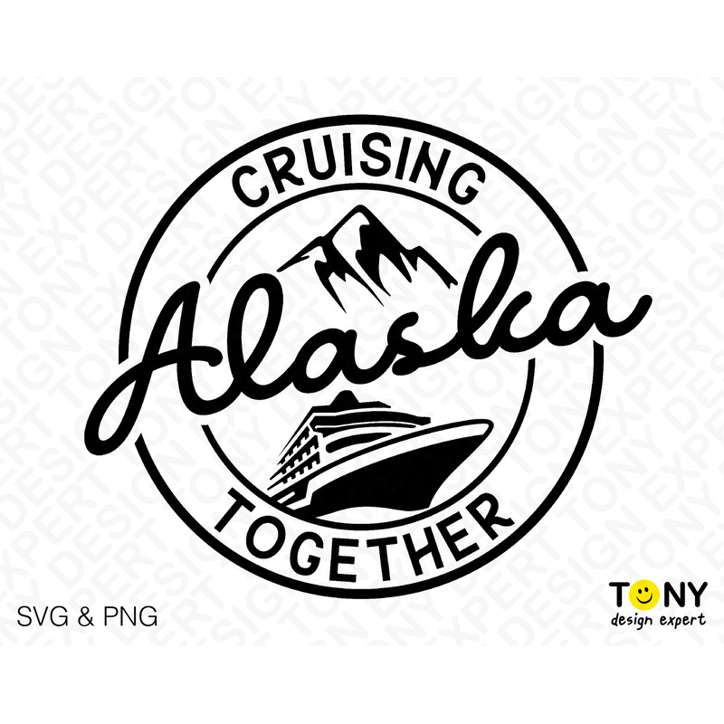 Alaska Cruising Together Svg Png, Family Cruise Svg, Alaska Cruise Svg, Matching Cruise Svg, Digital Download Sublimation PNG & SVG Cricut - 2.jpg