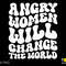 Angry Women Will Change The World Svg Png, Feminist Svg, Trendy Retro Groovy Wavy Stacked Digital Download Sublimation PNG & SVG Cricut File - 1.jpg