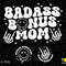 Badass Bonus Mom Svg Png, Bonus Mama Svg, Bonus Mom Svg, Stepmom Svg, Trendy Retro Groovy Text Digital Download Sublimation PNG & SVG Cricut - 1.jpg