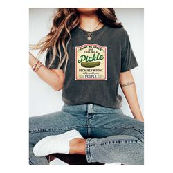 paint me green and call me a pickle, vintage canned pickles t-shirt, pickle shirt, pickle jar shirt, canned pickle tee,