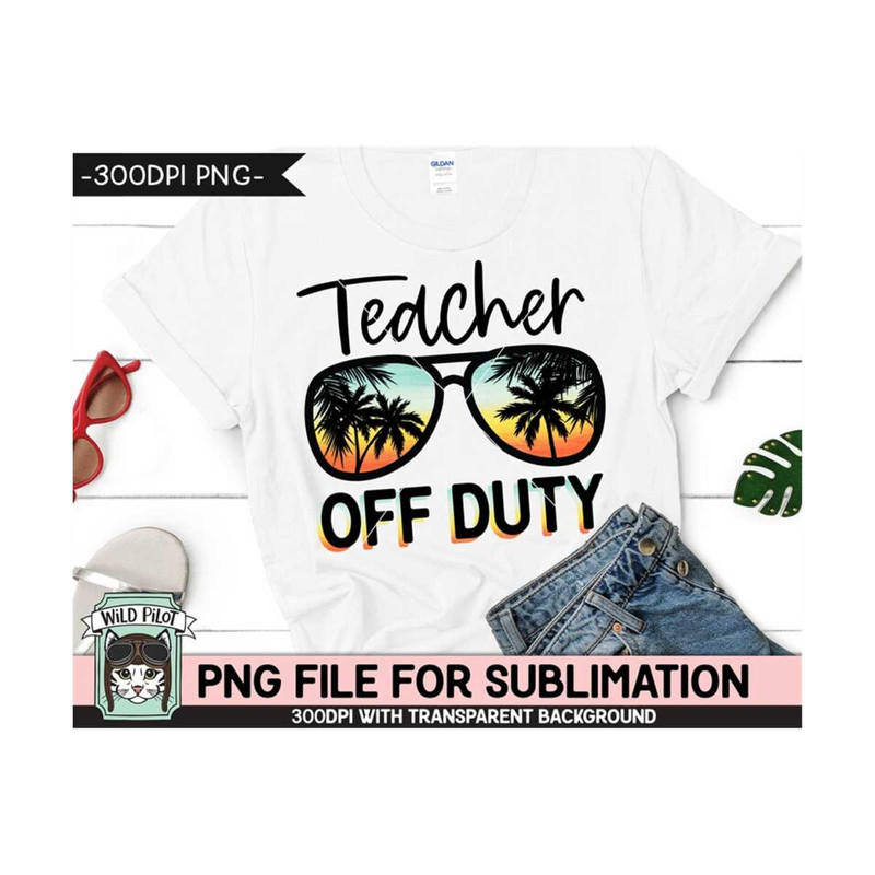 MR-159202395518-teacher-off-duty-sublimation-designs-png-teacher-summer-image-1.jpg