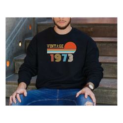50th birthday sweatshirt, vintage 1973 shirt, 50th birthday gift custom birth year, 1973 birth year number shirt,retro s