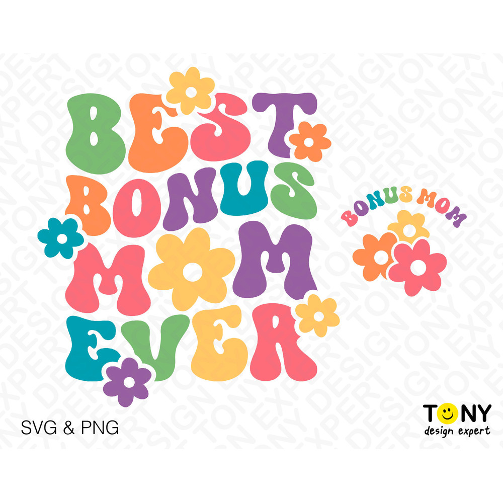 Best Bonus Mom Ever Svg Png, Bonus Mama Svg, Bonus Mom Svg, Stepmom Svg, Trendy Retro Groovy Digital Download Sublimation PNG & SVG Cricut - 2.jpg