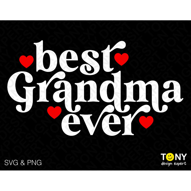 Best Grandma Ever Svg Png, Grandma Svg, Grandma Life Svg, Favorite Grandma Gifts Idea Digital Download Sublimation PNG & SVG File For Cricut - 1.jpg