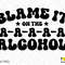 Blame It On The Alcohol Svg Png, Alcohol Svg, Funny Drinking Trendy Retro Groovy Wavy Stacked Digital Download Sublimation PNG & SVG Cricut - 2.jpg