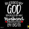 Blessed By God Spoiled By My Husband Svg Png, Protected By Both Svg Christian Quote Digital Download Sublimation Design PNG & SVG For Cricut - 1.jpg