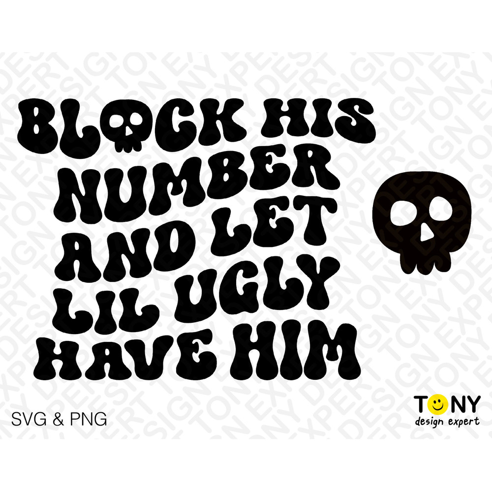 Block His Number Svg Png, Let Lil Ugly Have Him Svg, Front Back Pocket Retro Groovy Wavy Digital Download Sublimation PNG & SVG Cricut File - 2.jpg