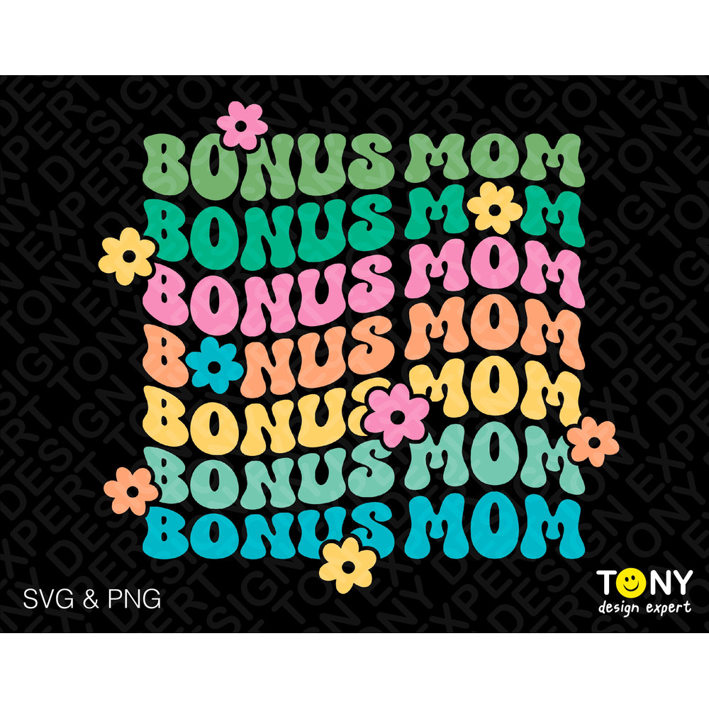 Bonus Mom Svg Png, Foster Mama Svg, Foster Mom Svg, Stepmom Svg, Trendy Retro Groovy Wavy Text Digital Download Sublimation PNG & SVG Cricut - 1.jpg