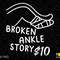 Broken Ankle Story Svg Png, Broken Svg, Recovery Mode On Svg, Funny Broken Bone Injury Gift Digital Download Sublimation PNG & SVG Cricut - 1.jpg