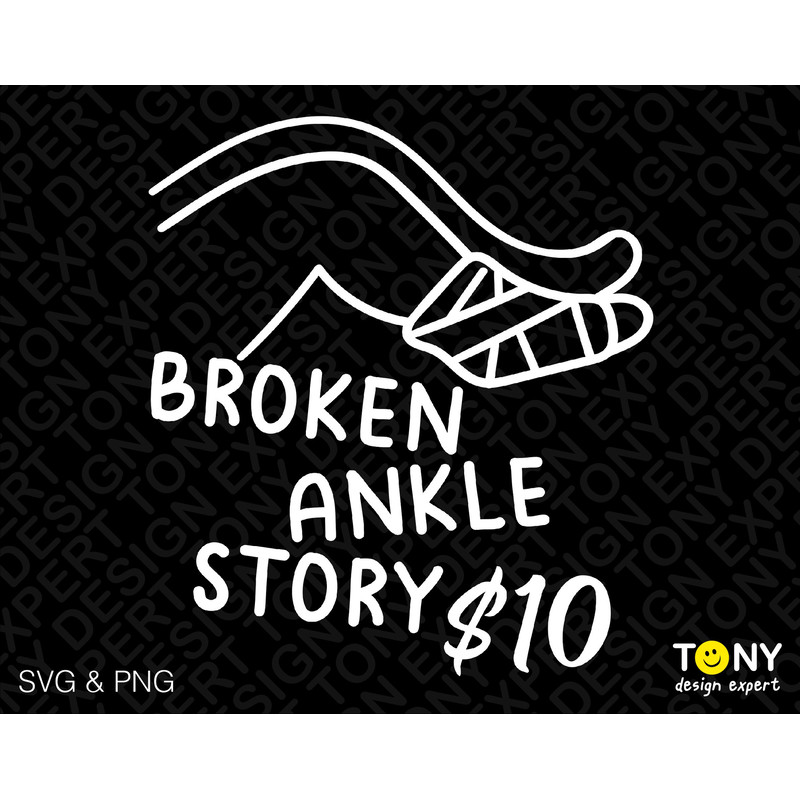 Broken Ankle Story Svg Png, Broken Svg, Recovery Mode On Svg, Funny Broken Bone Injury Gift Digital Download Sublimation PNG & SVG Cricut - 1.jpg