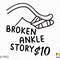 Broken Ankle Story Svg Png, Broken Svg, Recovery Mode On Svg, Funny Broken Bone Injury Gift Digital Download Sublimation PNG & SVG Cricut - 2.jpg