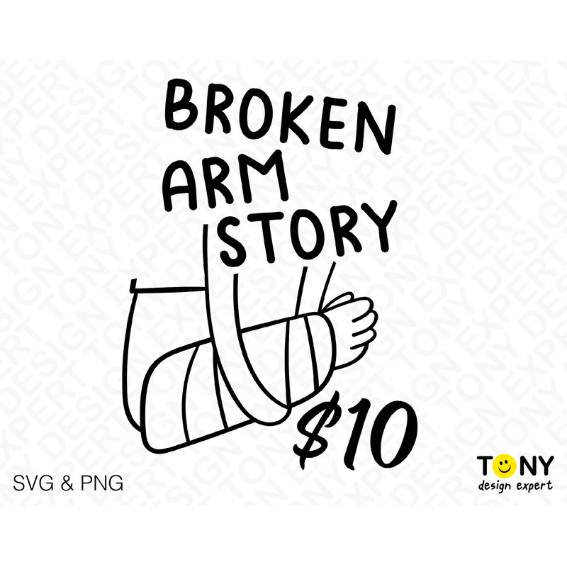 Broken Arm Story Svg Png, Broken Svg, Recovery Mode On Svg, Funny Broken Bone Injury Gift Digital Download Sublimation PNG & SVG Cricut - 2.jpg