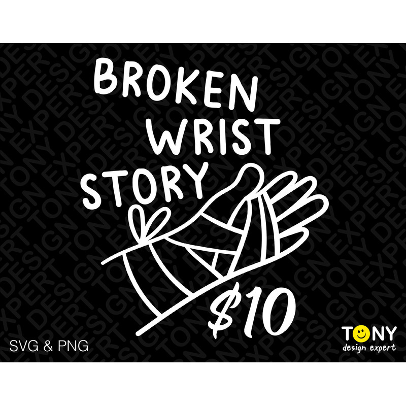 Broken Wrist Story Svg Png, Broken Svg, Recovery Mode On Svg, Funny Broken Bone Injury Gift Digital Download Sublimation PNG & SVG Cricut - 1.jpg