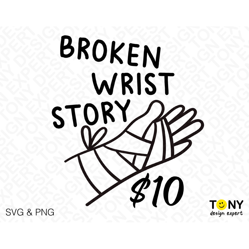 Broken Wrist Story Svg Png, Broken Svg, Recovery Mode On Svg, Funny Broken Bone Injury Gift Digital Download Sublimation PNG & SVG Cricut - 2.jpg