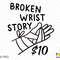 Broken Wrist Story Svg Png, Broken Svg, Recovery Mode On Svg, Funny Broken Bone Injury Gift Digital Download Sublimation PNG & SVG Cricut - 2.jpg