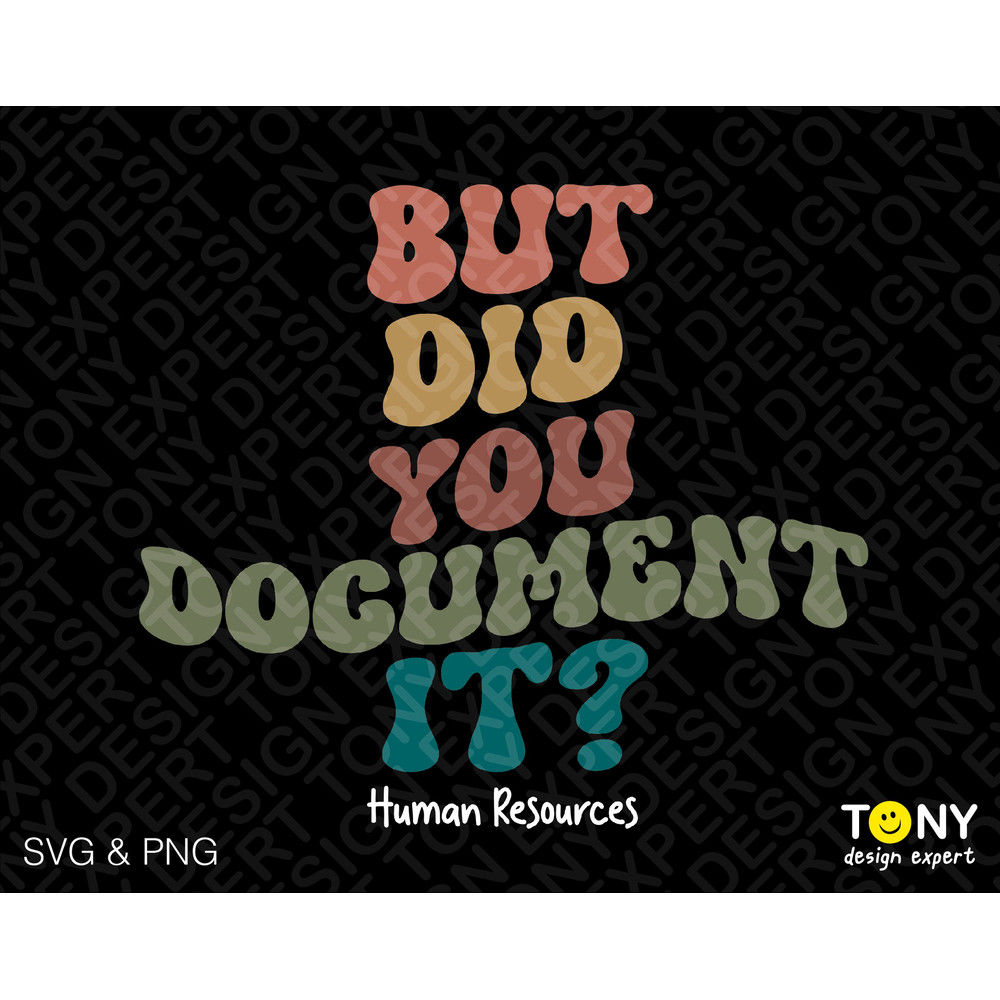 But Did You Document It Svg Png, Human Resources Svg, Fun HR Saying Quote Trendy Retro Groovy Digital Download Sublimation Png & Svg Cricut - 1.jpg