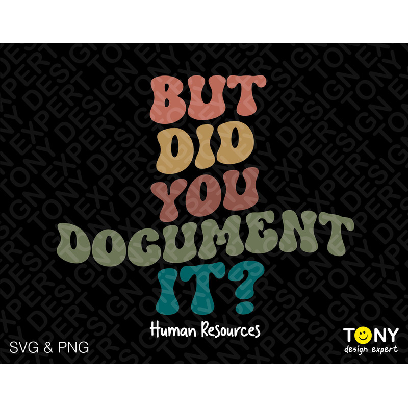 But Did You Document It Svg Png, Human Resources Svg, Fun HR Saying Quote Trendy Retro Groovy Digital Download Sublimation Png & Svg Cricut - 1.jpg