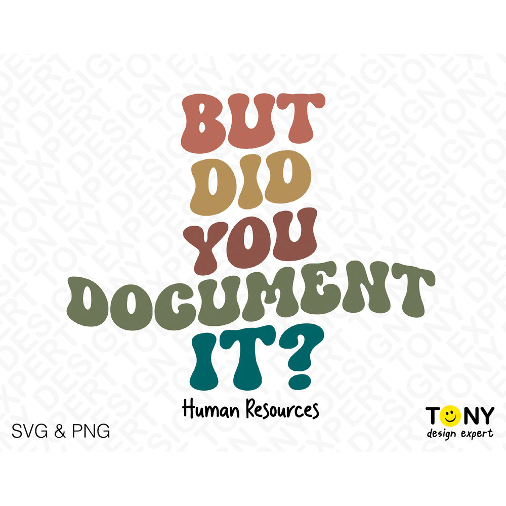 But Did You Document It Svg Png, Human Resources Svg, Fun HR Saying Quote Trendy Retro Groovy Digital Download Sublimation Png & Svg Cricut - 2.jpg