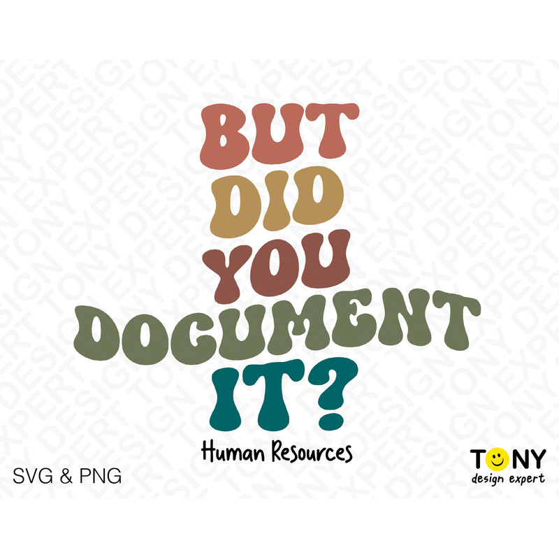 But Did You Document It Svg Png, Human Resources Svg, Fun HR Saying Quote Trendy Retro Groovy Digital Download Sublimation Png & Svg Cricut - 2.jpg
