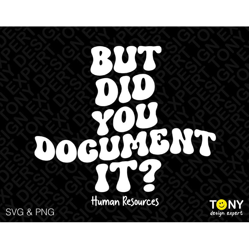 But Did You Document It Svg Png, Human Resources Svg, Fun HR Saying Quote Trendy Retro Groovy Digital Download Sublimation Png & Svg Cricut - 3.jpg