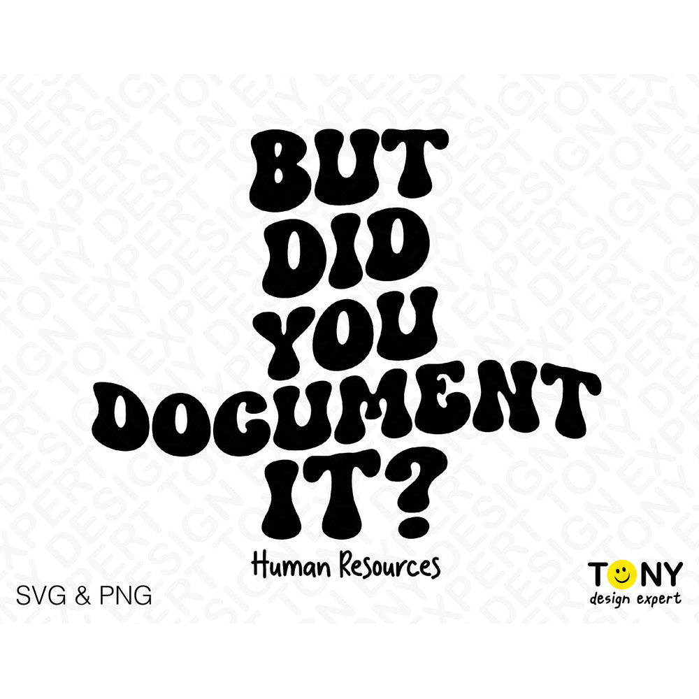 But Did You Document It Svg Png, Human Resources Svg, Fun HR Saying Quote Trendy Retro Groovy Digital Download Sublimation Png & Svg Cricut - 4.jpg