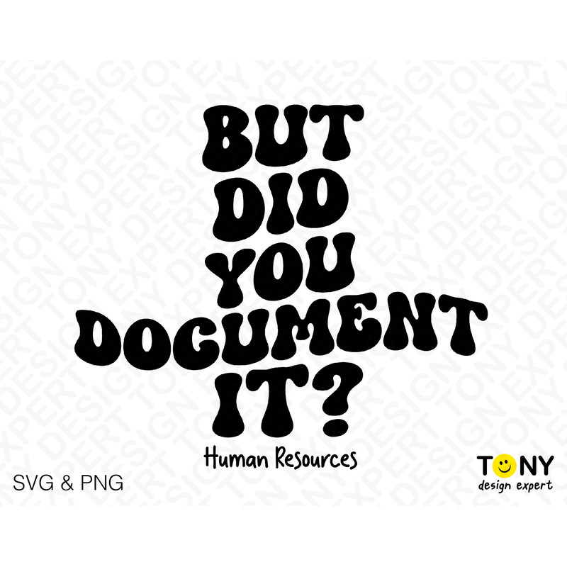 But Did You Document It Svg Png, Human Resources Svg, Fun HR Saying Quote Trendy Retro Groovy Digital Download Sublimation Png & Svg Cricut - 4.jpg
