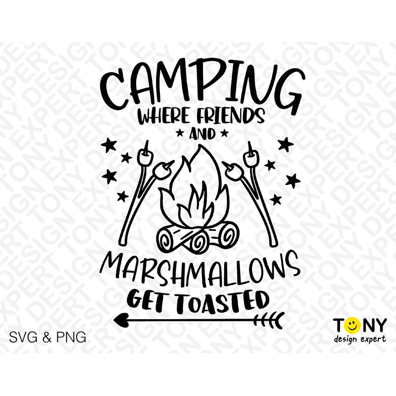 Camping Where Friends And Marshmallows Get Toasted Svg Png, Camping Svg, Campfire Svg, Camper Digital Download Sublimation PNG & SVG Cricut - 2.jpg