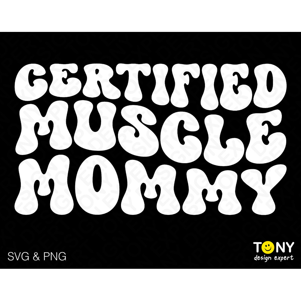 Certified Muscle Mommy Svg Png, Work Out Svg, Gym Fitness Svg Trendy Retro Groovy Wavy Stacked Digital Download Sublimation PNG & SVG Cricut - 3.jpg