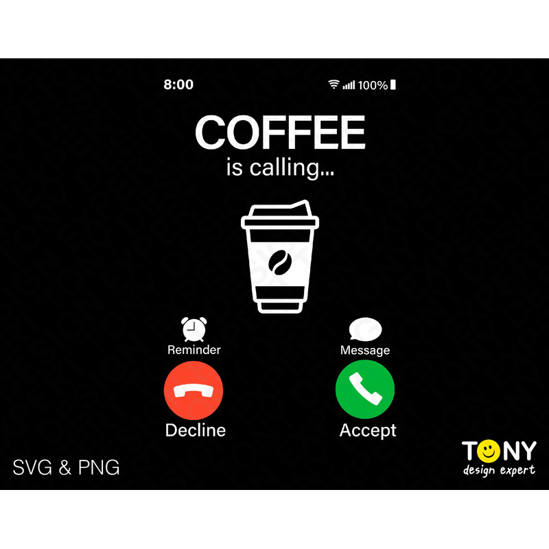 Coffee Is Calling Svg Png, Incoming Call Svg, Coffee Svg, Funny Coffee Call Screen Gift Idea Digital Download Sublimation PNG & SVG Cricut - 1.jpg