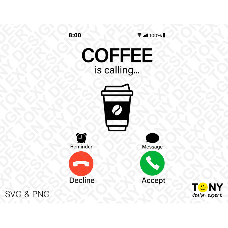 Coffee Is Calling Svg Png, Incoming Call Svg, Coffee Svg, Funny Coffee Call Screen Gift Idea Digital Download Sublimation PNG & SVG Cricut - 2.jpg