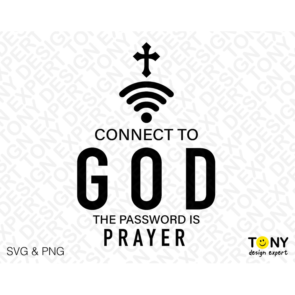 Connect To God The Password is Prayer Svg, Power In Prayer, Christian Bible Quote Digital Download PNG Sublimation DTG & SVG Cricut Cut File - 2.jpg