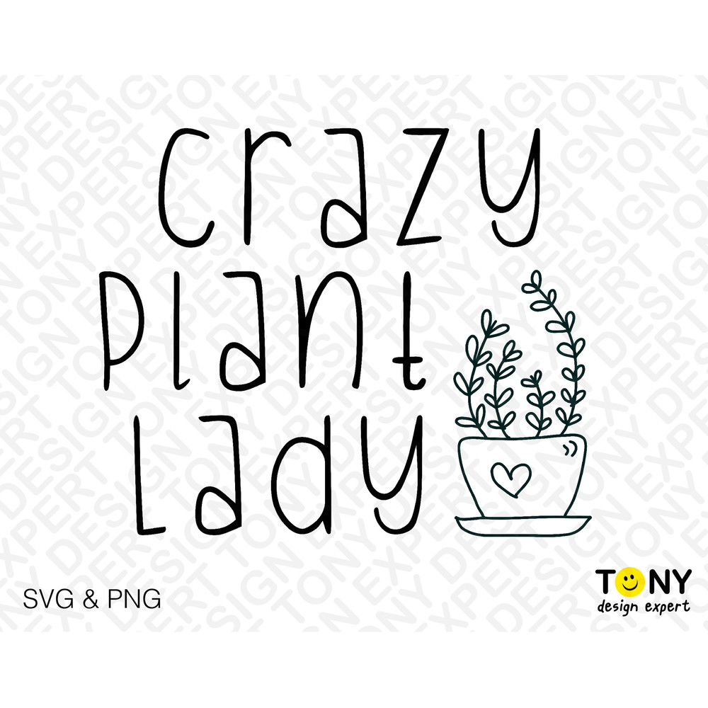 Crazy Plant Lady Svg Png, Plant Svg, Plant Mom Svg, Plant Lady Svg, Garden Plants Lover Gift Digital Download Sublimation Png & Svg Cricut - 2.jpg