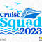 Cruise Squad 2023 Svg Png, Cruise Svg, Boat Trip 2023 Svg, Summer Vacation Family Trip Digital Download Sublimation PNG & SVG Cricut File - 2.jpg