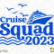Cruise Squad 2023 Svg Png, Cruise Svg, Boat Trip 2023 Svg, Summer Vacation Family Trip Digital Download Sublimation PNG & SVG Cricut File - 4.jpg
