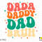 Dada Daddy Dad Bruh Svg, Dad Life Svg, Father's Day Svg, Funny Dad Quote Gift Idea Trendy Wavy Digital Download Sublimation PNG & SVG Cricut - 2.jpg