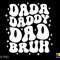 Dada Daddy Dad Bruh Svg, Dad Life Svg, Father's Day Svg, Funny Dad Quote Gift Idea Trendy Wavy Digital Download Sublimation PNG & SVG Cricut - 3.jpg