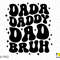 Dada Daddy Dad Bruh Svg, Dad Life Svg, Father's Day Svg, Funny Dad Quote Gift Idea Trendy Wavy Digital Download Sublimation PNG & SVG Cricut - 4.jpg