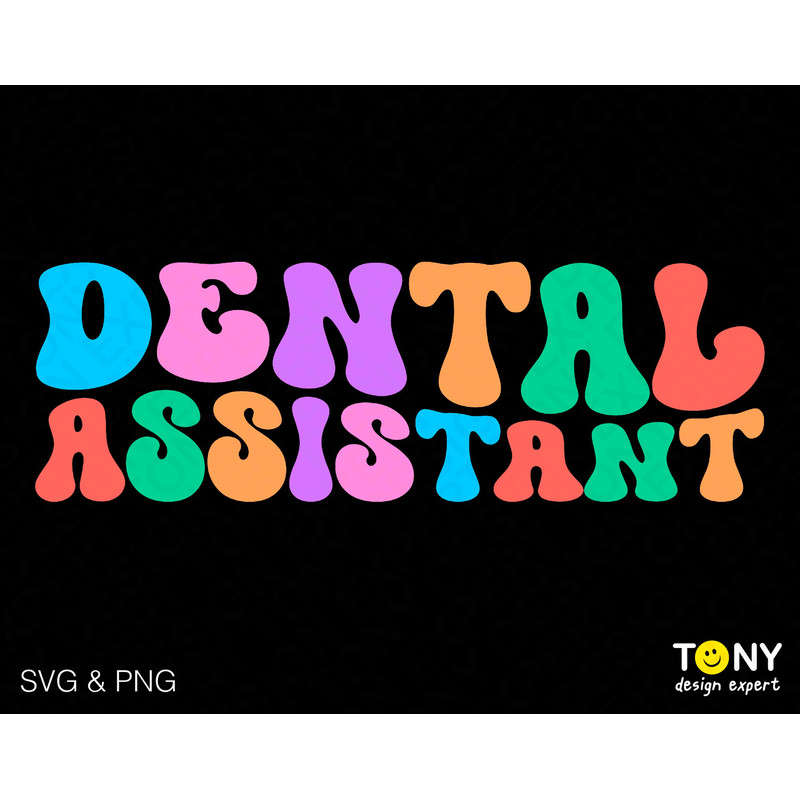 Dental Assistant Svg Png, Dentist Svg, Dental Svg, Trendy Retro Groovy Wavy Stacked Digital Download Sublimation PNG & SVG Cricut Cut File - 1.jpg