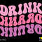 Drink Drank Drunk Svg Png, Alcohol Drinking Svg, Trendy Retro Groovy Wavy Stacked Digital Download Sublimation PNG & SVG File For Cricut - 1.jpg