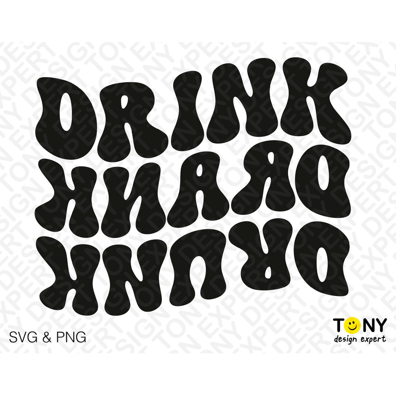 Drink Drank Drunk Svg Png, Alcohol Drinking Svg, Trendy Retro Groovy Wavy Stacked Digital Download Sublimation PNG & SVG File For Cricut - 2.jpg