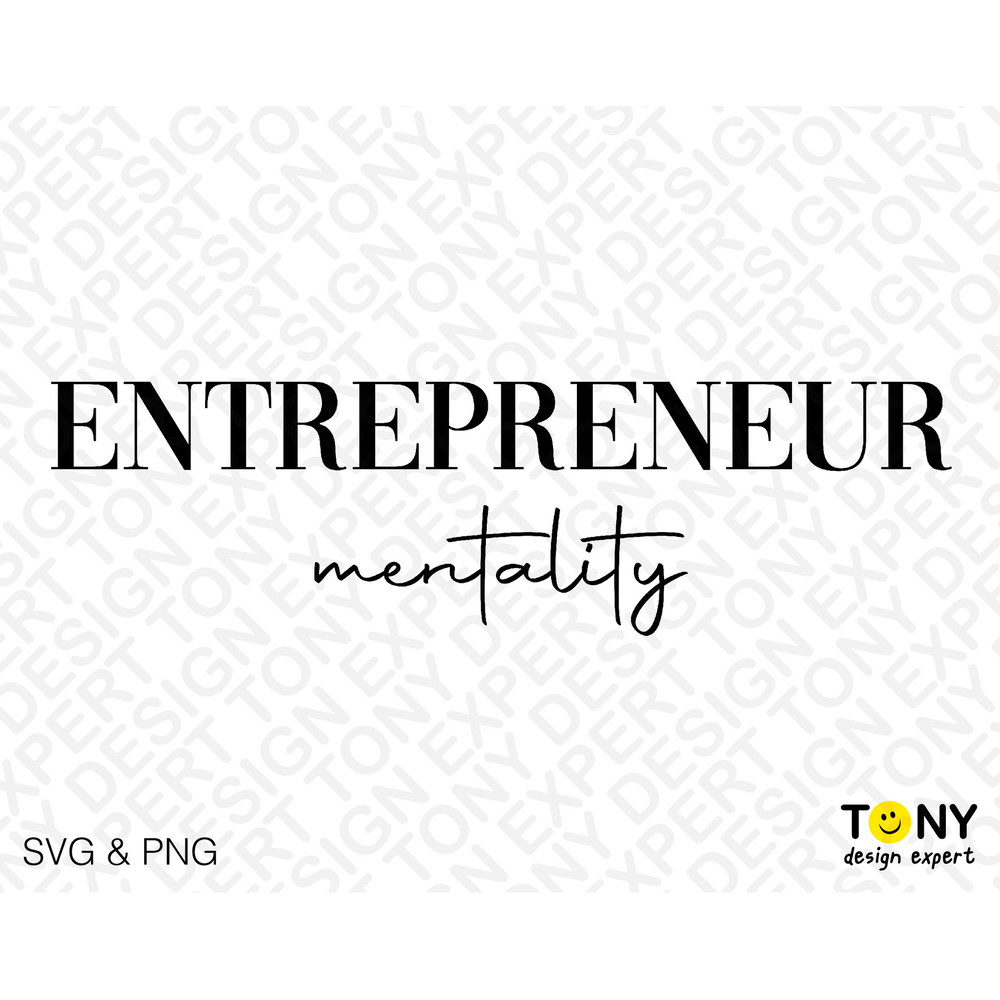 Entrepreneur Mentality Svg, Small Business Owner Svg, Entrepreneur Boss Day Gift Digital Download PNG Sublimation DTG & SVG Cricut Cut File - 2.jpg