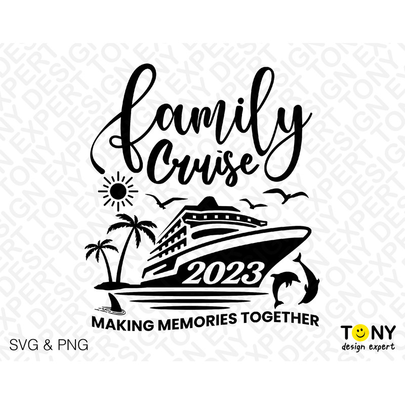 Family Cruise 2023 Svg Png, Making Memories Together Svg, Summer Vacation Cruise Trip Svg Digital Download Sublimation PNG & SVG Cricut File - 4.jpg